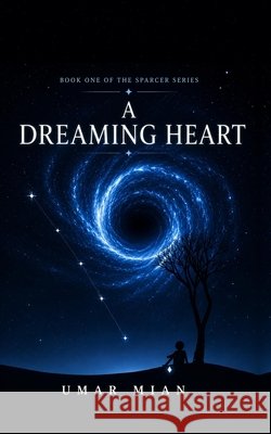 A Dreaming Heart Mian, Umar 9798187383740 Independently Published - książka