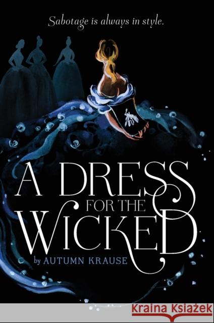 A Dress for the Wicked Autumn Krause 9780062857347 Harperteen - książka