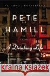 A Drinking Life Pete Hamill 9780316341028 Little, Brown & Company