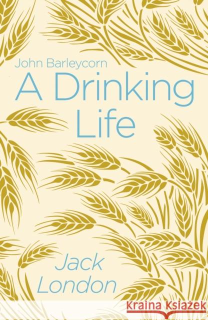 A Drinking Life Jack London 9781788887588 Arcturus Publishing Ltd - książka