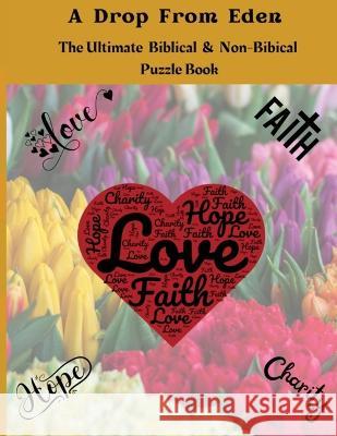 A Drop From Eden: The Ultimate Biblical and Non-Bibical Puzzle Book Felicia Patterson 9781958189146 Drop from Eden - książka