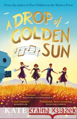 A Drop of Golden Sun: 'Radiant storytelling. Sublime.' Kiran Millwood Hargrave Kate Saunders 9780571310982 Faber & Faber - książka