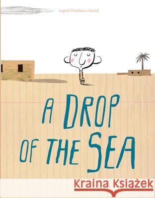 A Drop of the Sea Ingrid Chabbert Raul Nieto Guridi 9781525301247 Kids Can Press - książka
