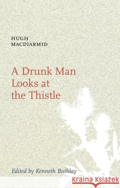 A Drunk Man Looks at the Thistle Hugh MacDiarmid 9781846970269 Birlinn General - książka