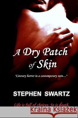 A Dry Patch of Skin Stephen Swartz 9781939296320 Myrddin Publishing Group - książka