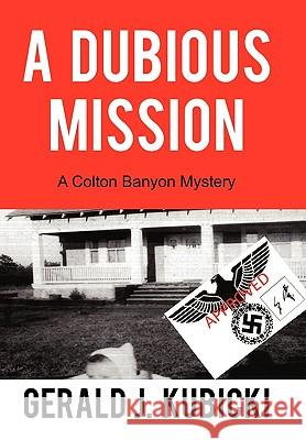 A Dubious Mission: A Colton Banyon Mystery Gerald J Kubicki 9781450229784 iUniverse - książka