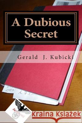 A Dubious Secret: A Colton Banyon Mystery MR Gerald J. Kubicki 9781460991947 Createspace - książka