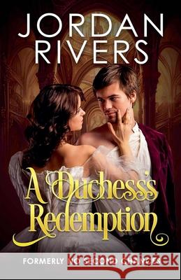 A Duchess's Redemption Jordan Rivers 9798224424788 Jordan Rivers - książka