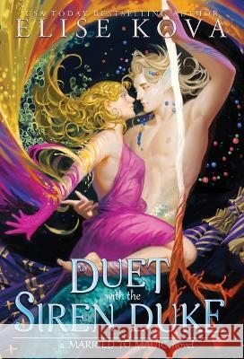 A Duet with the Siren Duke Elise Kova 9781949694581 Silver Wing Press - książka