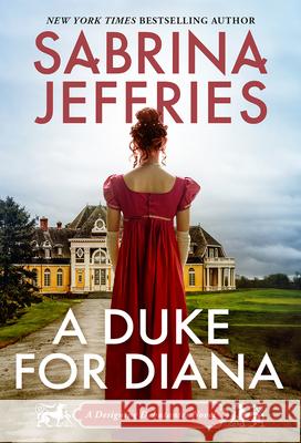 A Duke for Diana: A Witty and Entertaining Historical Regency Romance Jeffries, Sabrina 9781420153774 Zebra - książka