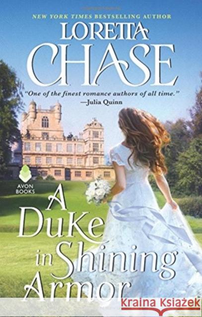 A Duke in Shining Armor: Difficult Dukes Loretta Chase 9780062457387 Avon Books - książka