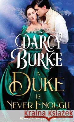 A Duke is Never Enough Darcy Burke 9781944576646 Darcy E. Burke Publishing - książka