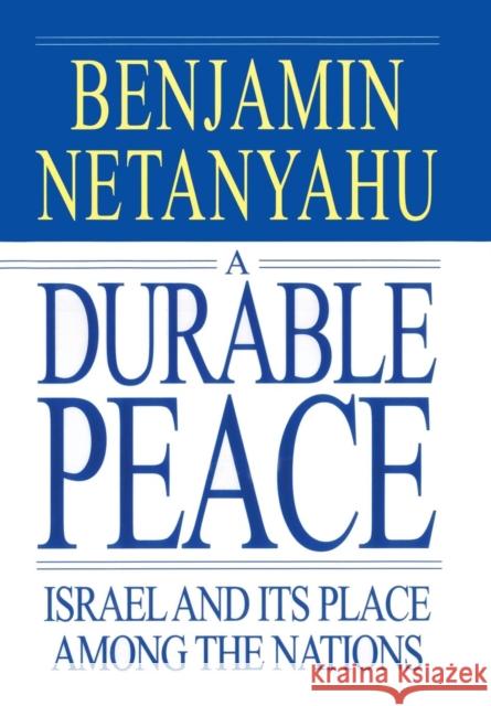 A Durable Peace: Israel and Its Place Among the Nations Benjamin Netanyahu 9780446523066 Warner Books - książka