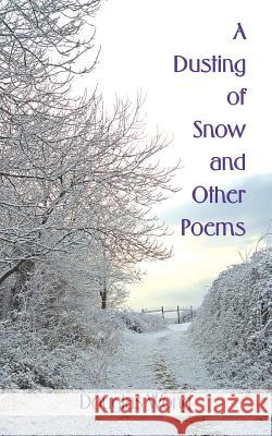 A Dusting of Snow and Other Poems Douglas Wong 9781425954659 Authorhouse - książka