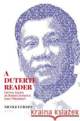 A Duterte Reader: Critical Essays on Rodrigo Duterte's Early Presidency Nicole Curato 9781501724732 Cornell University Press - książka