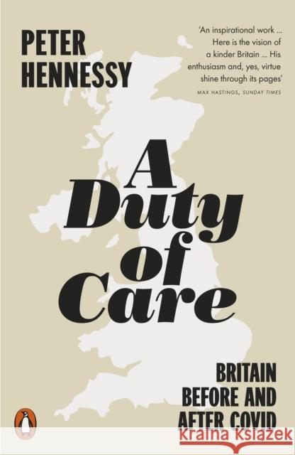 A Duty of Care: Britain Before and After Covid Peter Hennessy 9780141995663 Penguin Books Ltd - książka