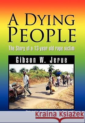 A Dying People Gibson W. Jerue 9781456859763 Xlibris Corporation - książka