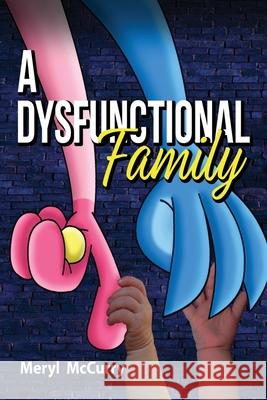 A Dysfunctional Family Meryl McCurry 9781735801094 Meryl McCurry Publishing - książka