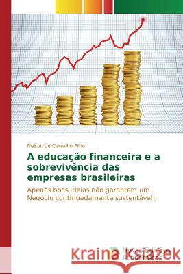 A educação financeira e a sobrevivência das empresas brasileiras de Carvalho Filho Nelson 9783639847925 Novas Edicoes Academicas - książka