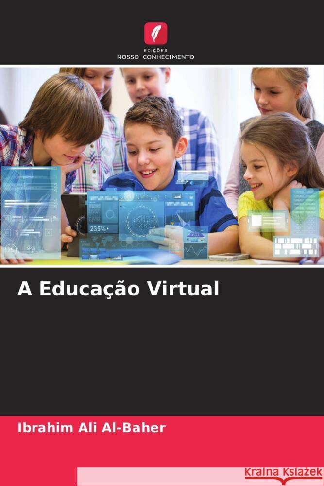 A Educação Virtual Ali Al-Baher, Ibrahim 9786205181775 Edições Nosso Conhecimento - książka