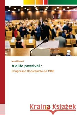 A elite possivel Ines Minardi 9786200572950 Novas Edicoes Academicas - książka