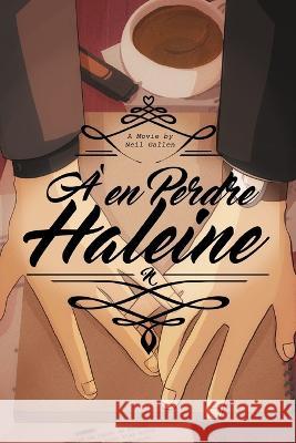 A en perdre haleine Neil Gallen   9798435876994 Independently Published - książka