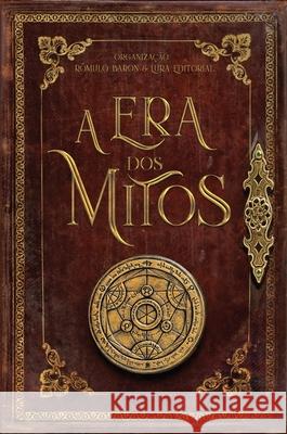 A Era dos Mitos R?mulo Baron 9786586626704 Lura Publishing LLC - książka