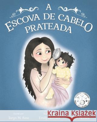 A Escova de Cabelo Prateada Aina, Taryn M. 9781734429459 Jctask Publishing, LLC - książka