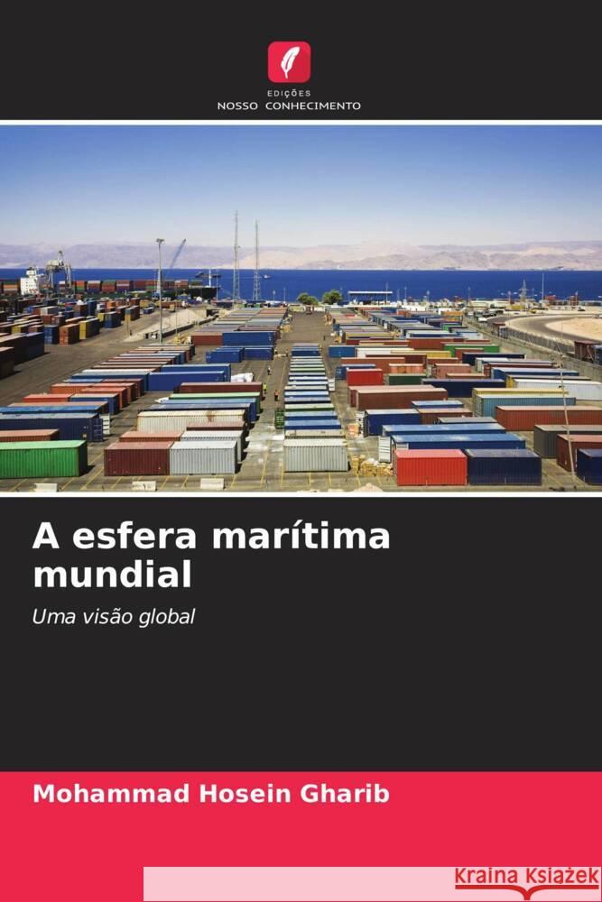 A esfera mar?tima mundial Mohammad Hosein Gharib 9786206925293 Edicoes Nosso Conhecimento - książka