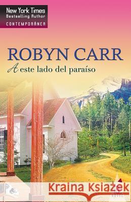 A este lado del paraiso Carr, Robyn 9788490103210 HarperCollins - książka