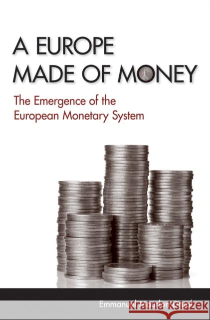 A Europe Made of Money Mourlon-Druol, Emmanuel 9780801450839 Cornell University Press - książka