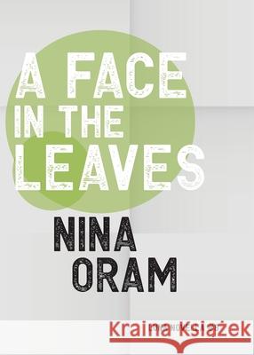 A Face In The Leaves Nina Oram 9781913387815 Luna Press Publishing - książka