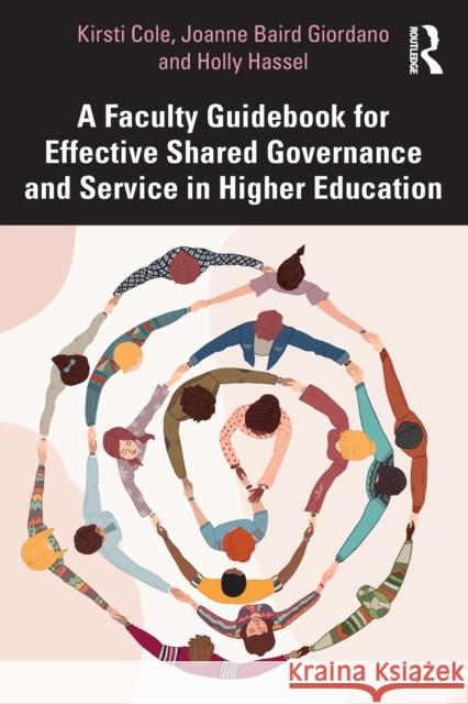 A Faculty Guidebook for Effective Shared Governance and Service in Higher Education Kirsti Cole Joanne Giordano Holly Hassel 9781032191706 Routledge - książka