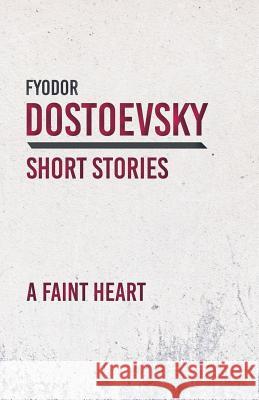 A Faint Heart Fyodor Dostoevsky 9781528708364 Classic Books Library - książka