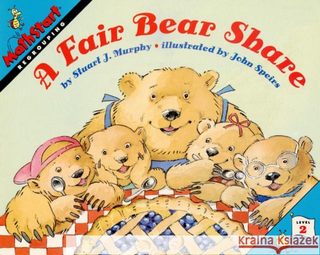 A Fair Bear Share Stuart J. Murphy John Speirs 9780064467148 HarperCollins Publishers Inc - książka