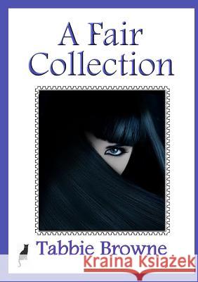 A Fair Collection Tabbie Browne 9781326068813 Lulu.com - książka