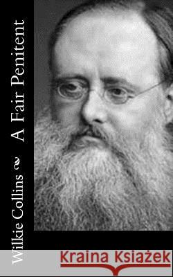 A Fair Penitent Wilkie Collins 9781500578640 Createspace - książka