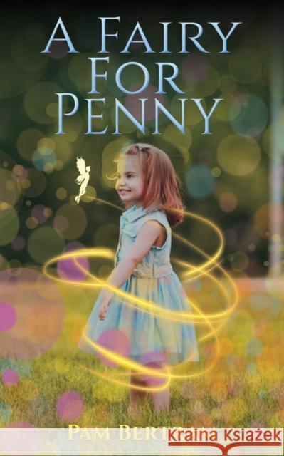 A Fairy for Penny Pam Bertram 9781528994866 Austin Macauley Publishers - książka