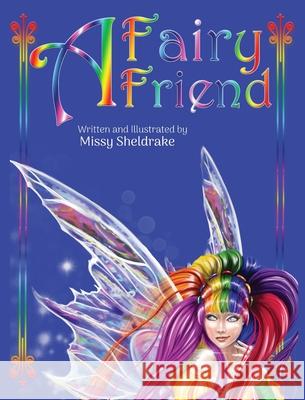 A Fairy Friend Missy Sheldrake, Missy Sheldrake 9781734589603 Missy Sheldrake - książka