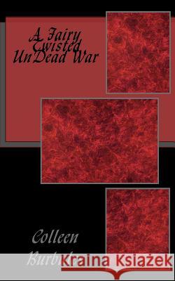 A Fairy Twisted UnDead War Bristol, Serenity 9781530231379 Createspace Independent Publishing Platform - książka