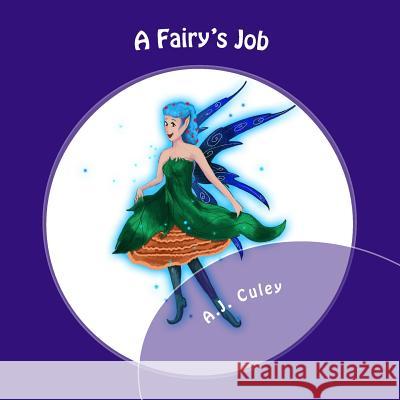 A Fairy's Job A. J. Culey Fabiana Farcas 9781530672622 Createspace Independent Publishing Platform - książka