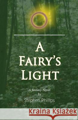 A Fairy's Light Stephen Phillips 9781736873809 Self Publish - książka