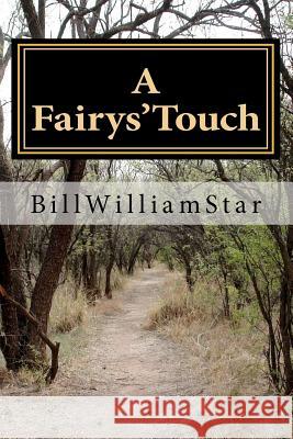 A Fairys'Touch Williamstar, Bill 9781461030645 Createspace - książka