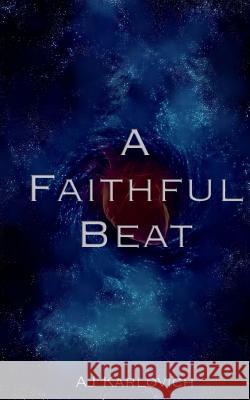 A Faithful Beat Aj Karlovich 9781503115828 Createspace - książka