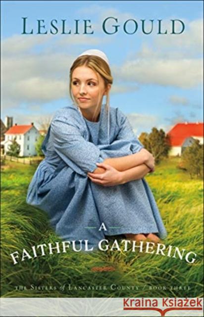 A Faithful Gathering Leslie Gould 9780764219719 Bethany House Publishers - książka