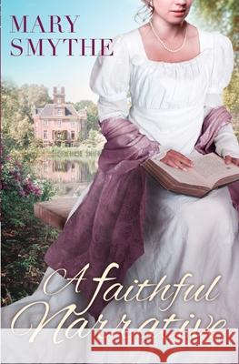 A Faithful Narrative: A Pride & Prejudice Variation Mary Smythe 9781956613179 Quills & Quartos Publishing - książka