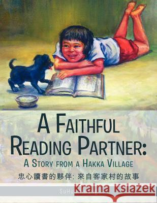 A Faithful Reading Partner: A Story from a Hakka Village Huang, Suhua 9781468562675 Authorhouse - książka