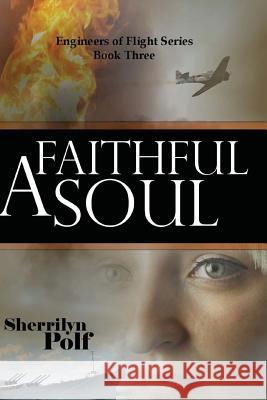 A Faithful Soul Sherrilyn Polf Jonna Feavel Jessica Bell 9781475269024 Createspace - książka