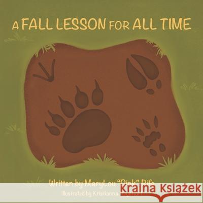 A Fall Lesson for All Time Kristianna Twyeffort Mary Lou Dink Rife 9780999434086 Rankin Publishing - książka