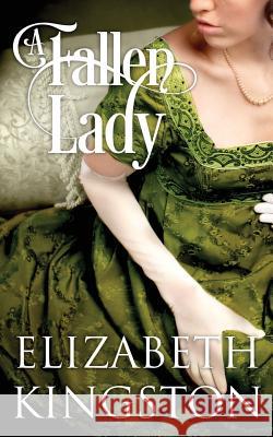 A Fallen Lady Elizabeth Kingston 9781543014815 Createspace Independent Publishing Platform - książka